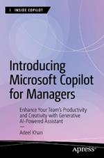 Introducing Microsoft Copilot for Managers: Enhance Your Team's Productivity and Creativity with Generative AI-Powered Assistant