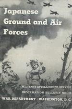 Japanese Ground & Air Forces; Military Intelligence Service Information Bulletin No. 14