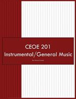 CEOE 201 Instrumental/General Music