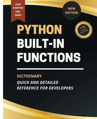 Python Built-In Functions Dictionary: Quick and Detailed Reference for Developers - Kiet Huynh - cover