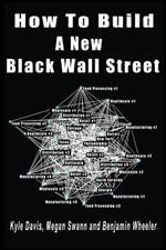 How To Build A New Black Wall Street