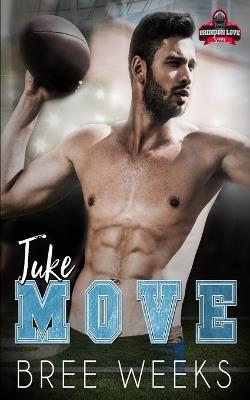 Juke Move: A Steamy Instalove Football Romance - Bree Weeks - cover