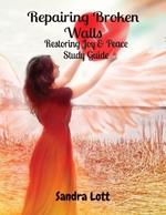 Repairing Broken Walls: Restoring Joy & Peace Study Guide