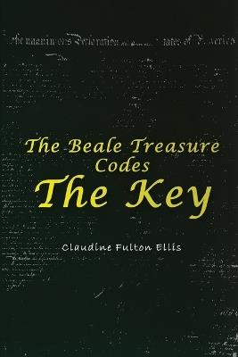 The Beale Treasure Codes: The Key - Claudine Ellis - cover