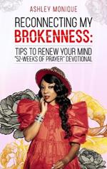 Reconnecting My Brokenness: Tips to Renew Your Mind: 