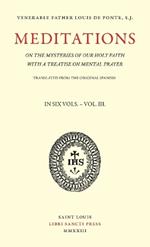 Meditations on the Mysteries of Our Holy Faith - Volume 3