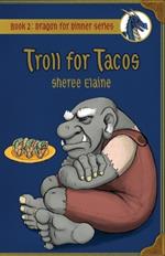 Troll for Tacos