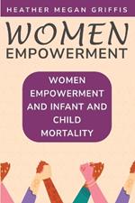 Women Empowerment and Infant and Child Mortality