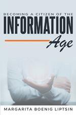Becoming a Citizen of the Information Age