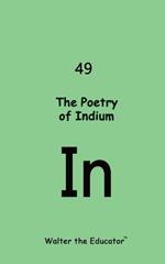 The Poetry of Indium