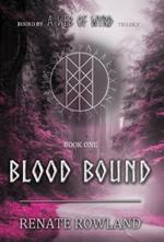 Blood Bound: Bound by A Web Of Wyrd Trilogy