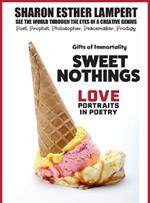 Sweet Nothings: See The World Through The Eyes of a Creative Genius - 5 Star Reviews!