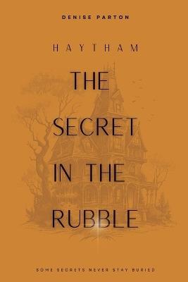 The Secret in the Rubble: The Second Secret - Denise Parton - cover