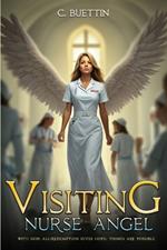 Visiting Nurse Angel: With God All / Redemption Gives Hope / Things are possible.
