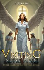 Visiting Nurse Angel: With God All / Redemption Gives Hope / Things are possible.