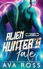 Alien Hunter's Fate: A Sci-fi Alien Romance