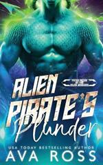 Alien Pirate's Plunder: A Sci-Fi Alien Romance