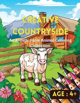 Creative Countryside: An Artistic Farm Animal Coloring Collection - A Hazra - cover