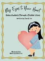 My Eyes to Your Heart: Seeing Students Through a Teacher's Lens