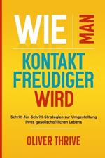 Wie man kontaktfreudiger wird: Schritt-für-Schritt-Strategien zur Umgestaltung Ihres gesellschaftlichen Lebens