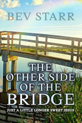 The Other Side of the Bridge - Bev Starr - cover