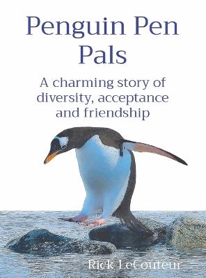 Penguin Pen Pals: A charming story of diversity, acceptance and friendship - Rick Lecouteur - cover