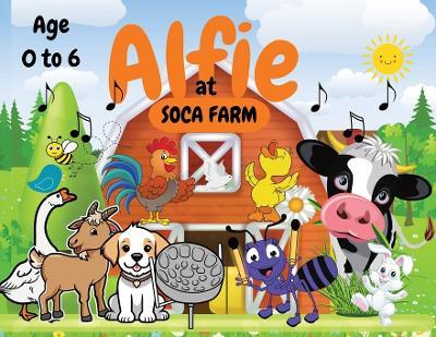 Alfie at Soca Farm - Joanne S Ruiz - cover