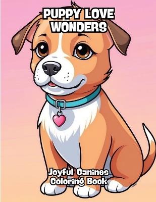 Puppy Love Wonders: Joyful Canines Coloring Book - Contenidos Creativos - cover