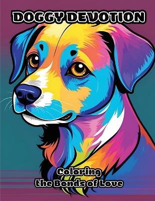 Doggy Devotion: Coloring the Bonds of Love - Colorzen - cover