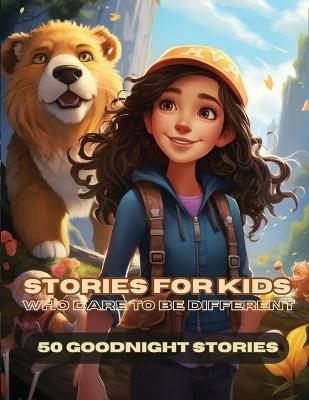 Stories For Kids Who Dare To Be Different: Bedtime Stories For Kids - Emma Dreamweaver - cover