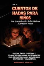 Cuentos de hadas para niños Una gran colección de fantásticos cuentos de hadas. (Vol. 10): Cuentos de hadas para niños Una gran colección de fantásticos cuentos de hadas. (Vol. 10)