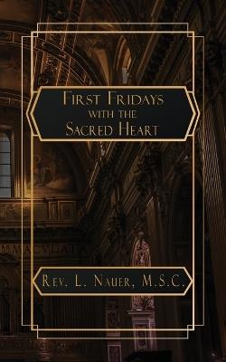 First Fridays with the Sacred Heart - L Nauer - cover