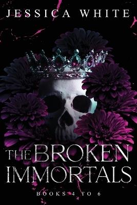 The Broken immortals: Books 4-6 - Jessica White - cover