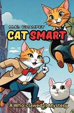 Cat Smart: A Who Clawed It Mystery