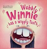 Wobbly Winnie has a wiggly tooth: When sitting still is not an option