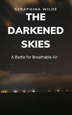 The Darkened Skies: A Battle for Breathable Air