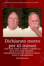 Dichiarato morto per 45 minuti