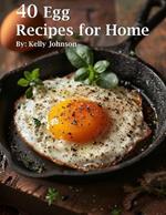 40 Egg Recipes for Home