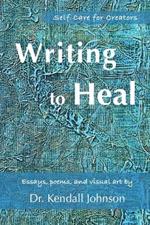 Writing to Heal: Self-Care for Creators