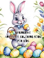 Springtime: An Easter Coloring Book for Kids
