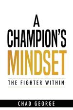A Champion's Mindset: The Fighter Within