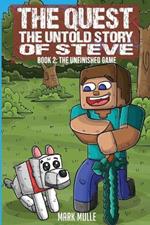 The Quest: The Untold Story of Steve Book 2: The Unfinished Game