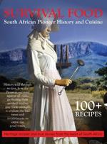 Survival Food: South African Pioneer Cuisine: South African Pioneer Cuisine