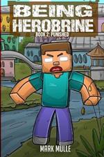Being Herobrine Book 2: Punished