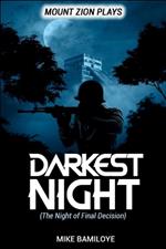 Darkest Night (A Night of Final Decision)