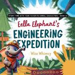 Ella Elephant's Engineering Expedition