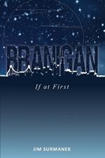 Branigan: If At First