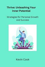 Thrive: Strategies for Personal Growth and Success