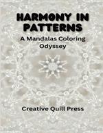 Harmony in Patterns: A Mandalas Coloring Odyssey