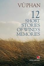 12 Short Stories Of Wind's Memories